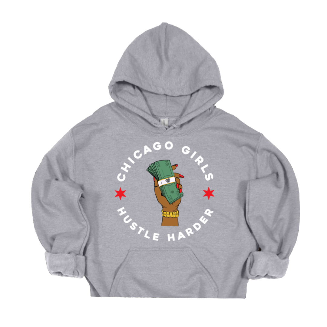 "Chicago Girls Hustle Harder" Hoodie