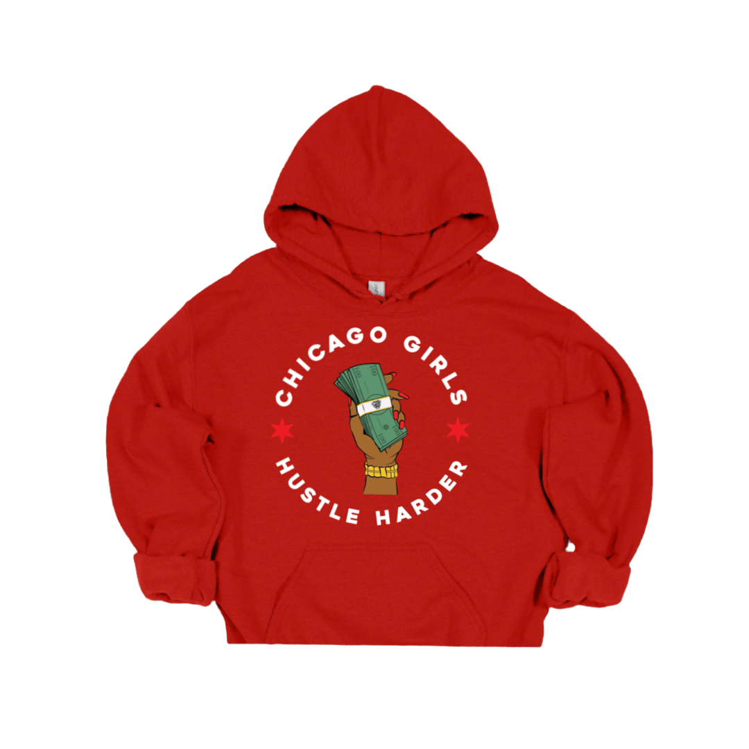 "Chicago Girls Hustle Harder" Hoodie