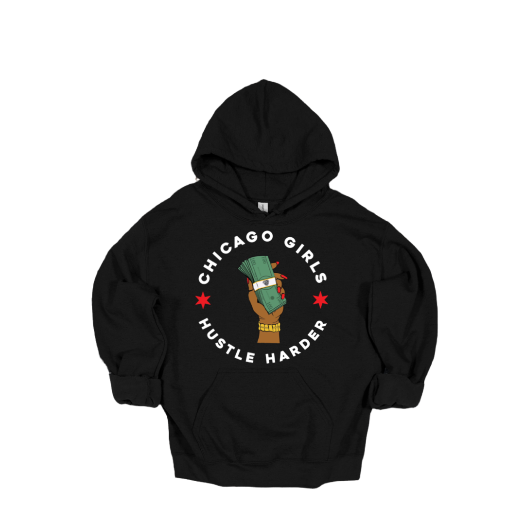 "Chicago Girls Hustle Harder" Hoodie