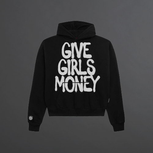 Give Girls Money Hoodie