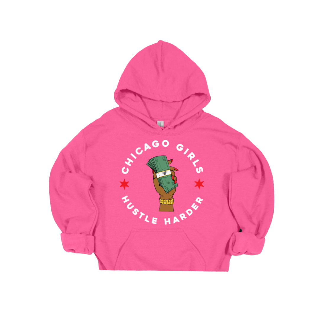 "Chicago Girls Hustle Harder" Hoodie